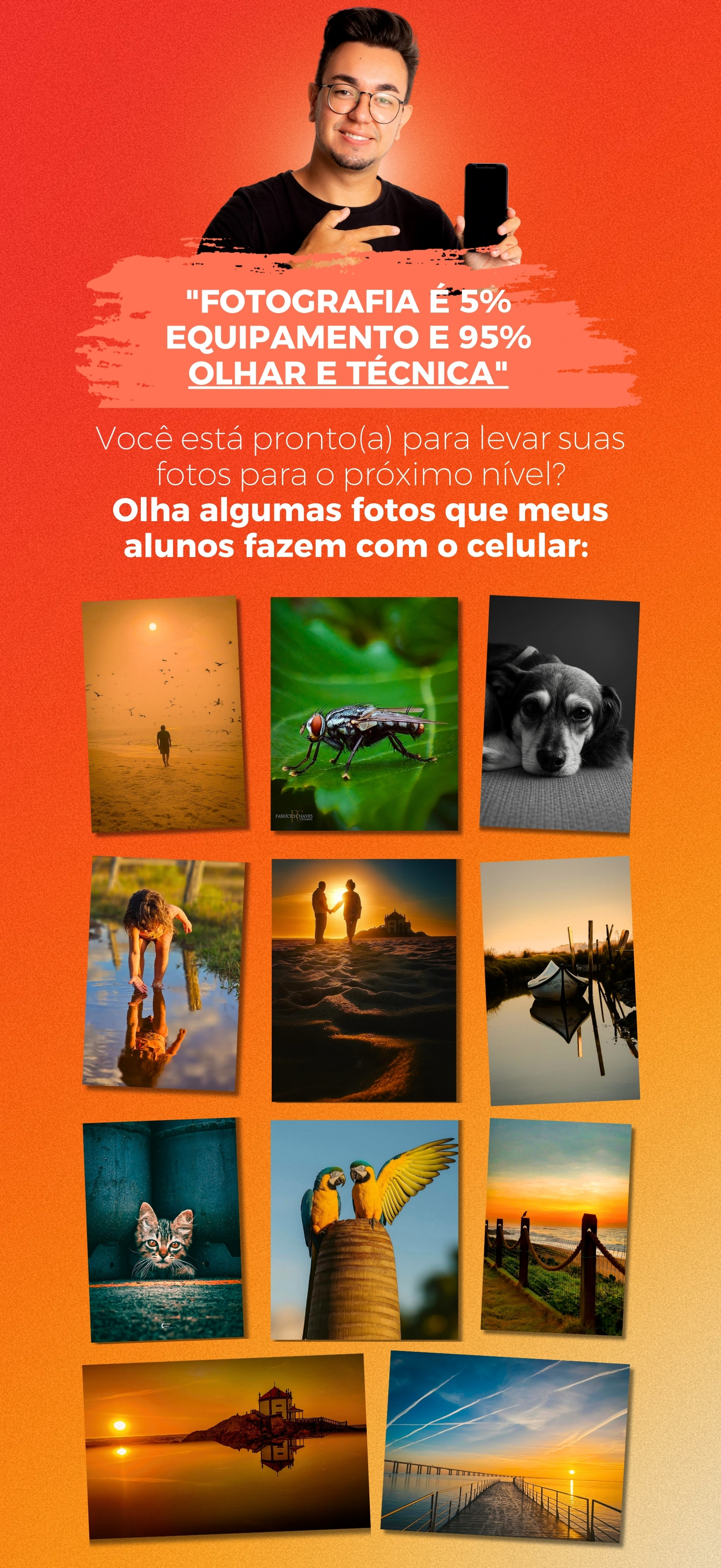 Fotografia é 5% equipamento e 95% olhar e técnica - Exemplos de fotos profissionais tiradas com celular